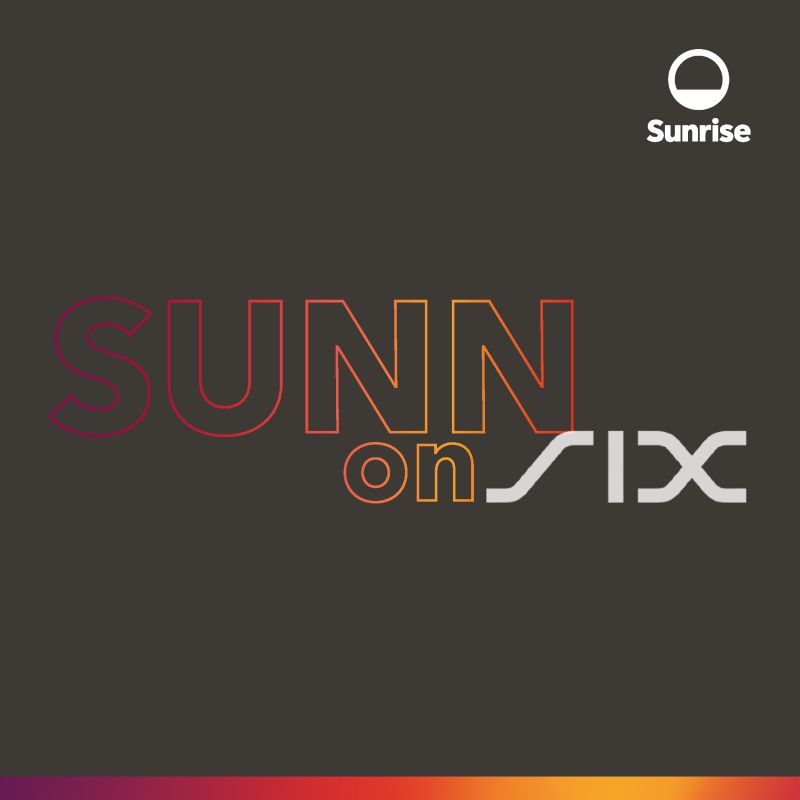 Sunrise on SIX